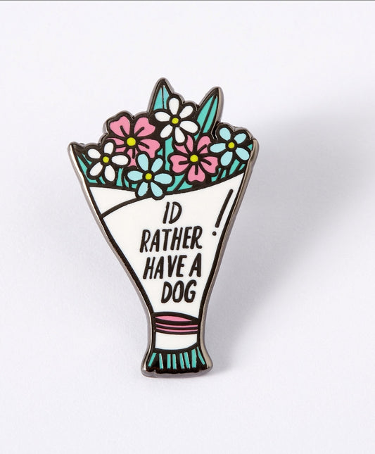Enamel Pin: Punky Pin's Rather Have a Dog